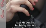 Take Me with You: I'm Driving You Wild on Your Drive to Work erotic audio by Tara Tainton and Aural Orgasms