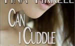 Can I Cuddle Too erotic audio book by Tina Tirrell and narrated by Tara Tainton and Aural Orgasms